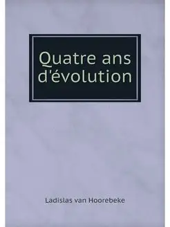 Quatre ans d'evolution