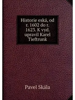 Historie eska, od r. 1602 do r. 1623