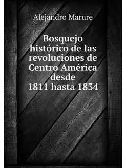 Bosquejo historico de las revolucione