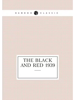 The Black and Red 1939