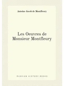 Les Oeuvres de Monsieur Montfleury