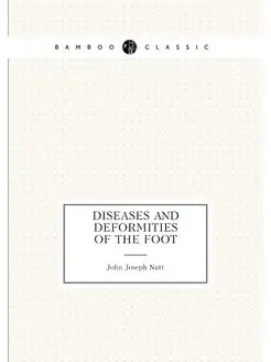 Diseases and deformities of the foot