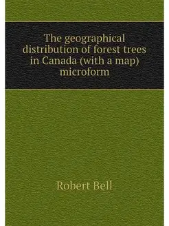 The geographical distribution of forest trees in Can