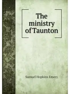 The ministry of Taunton