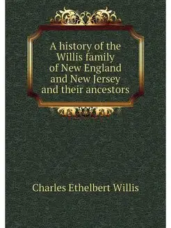 A history of the Willis family of New