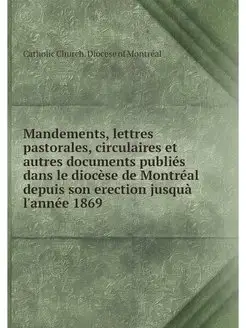 Mandements, lettres pastorales, circu