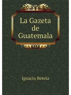 La Gazeta de Guatemala