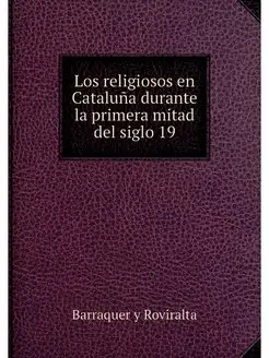 Los religiosos en Cataluna durante la