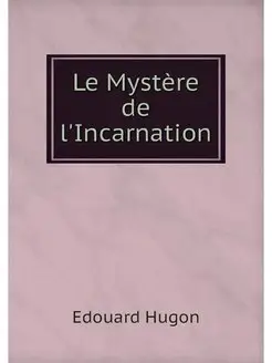 Le Mystere de l'Incarnation