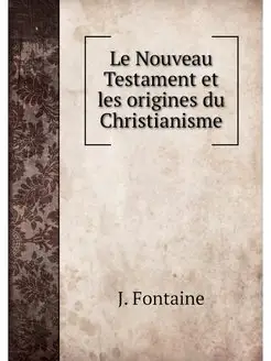 Le Nouveau Testament et les origines