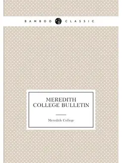 Meredith College Bulletin