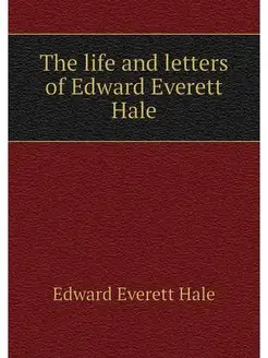 The life and letters of Edward Everet