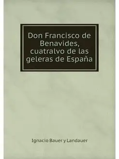 Don Francisco de Benavides, cuatralvo