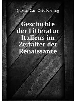 Geschichte der Litteratur Italiens im