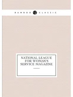 National League for Woman's Service magazine