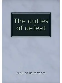 The duties of defeat