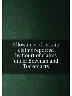 Allowance of certain claims reported