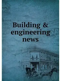 Building & engineering news