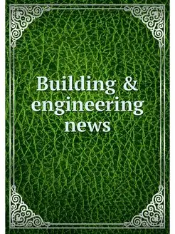 Building & engineering news