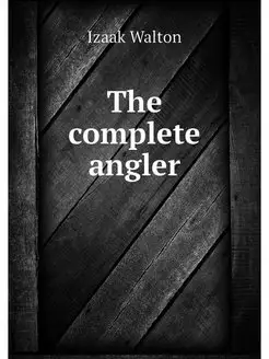 The complete angler