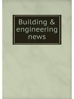 Building & engineering news