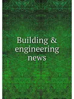 Building & engineering news