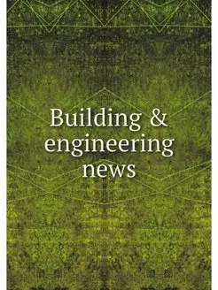 Building & engineering news