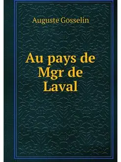 Au pays de Mgr de Laval