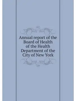 Annual report of the Board of Health