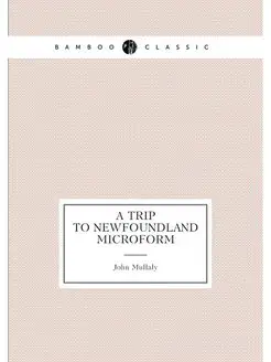 A trip to Newfoundland microform