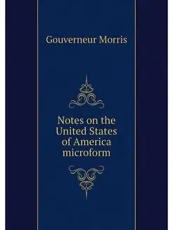 Notes on the United States of America microform