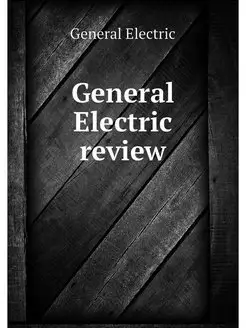 General Electric review