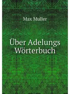 Über Adelungs Wörterbuch