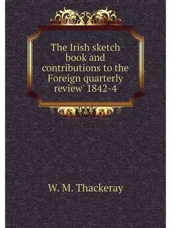 The Irish sketch book and contributio