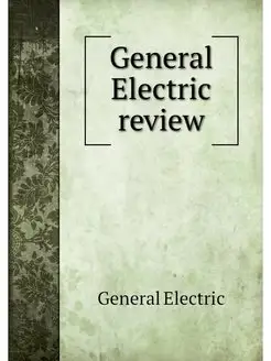 General Electric review