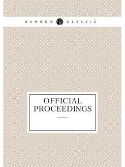 Official proceedings