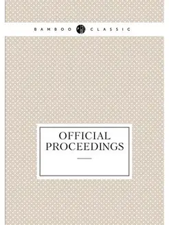 Official proceedings