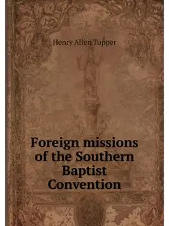 Foreign missions of the Southern Bapt