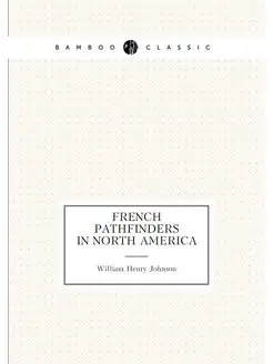 French pathfinders in North America