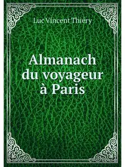 Almanach du voyageur a Paris