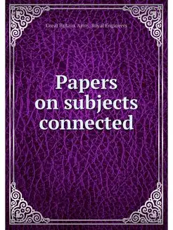 Papers on subjects connected