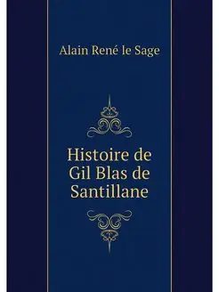 Histoire de Gil Blas de Santillane