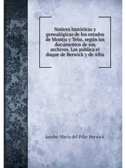 Notices historicas y genealogicas de