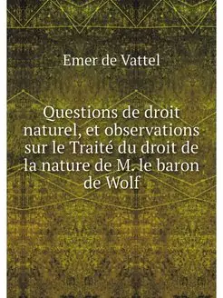 Questions de droit naturel, et observ