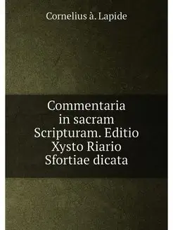 Commentaria in sacram Scripturam. Edi