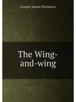 The Wing-and-wing