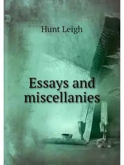 Essays and miscellanies