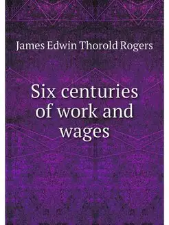 Six centuries of work and wages