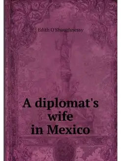 A diplomat's wife in Mexico