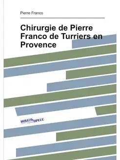 Chirurgie de Pierre Franco de Turriers en Provence